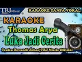 Lagu THOMAS ARYA - LUKA JADI CERITA (Karaoke New Acoustic) | Karaoke Full Guitar Akustik