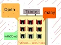 Tkinter open many windows at once