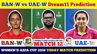 BAN-W vs UAE-W Today Match Prediction|BAN-W vs UAE-W Dream11 Prediction|BAN vs UAE Dream11Prediction