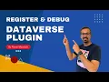 Register Debug a Dataverse Plugin