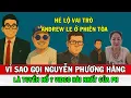 Download Lagu Vì Sao Gọi Nguyễn Phương Hằng Là Tuyền Nổ ? Hé Lộ Vai Trò Của Andrew Lê Trong Vụ Kiện