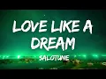 Salotune - Love Like a Dream (Lyrics)