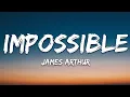 James Arthur - Impossible