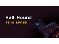 Hell Hound - Time Lapse