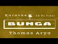 Download Lagu Karaoke || Bunga - Thomas - Arya || HD No vokal || Suara - Jernih