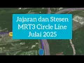 Download Lagu Jajaran dan Stesen MRT3 Circle Line JULAI 2025