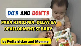 WAG I-DELAY SA DEVELOPMENT SI BABY - DOS AND DON'TS |Dr. Pedia Mom