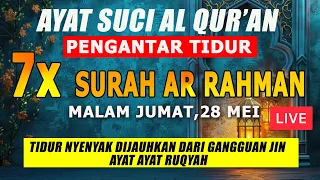7x Ar Rahman Pengantar Tidur Nonstop Sampai Tertidur- ruqyah mandiri