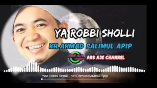 Download YA ROBBI SHOLLI - KH.AHMAD SALIMUL APIP MP3