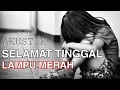 Download Lagu Selamat tinggal lampu merah - ( Akustik )