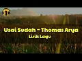 Download Lagu Thomas Arya - Usai Sudah [Lyrics Video]