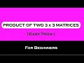 Matrix Multiplication - Easy Trick