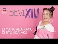 Sevi Xiu - DAKDAA (Di Mana Ada Kamu Di Situ Ada Aku) Official Music Video