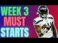 Who should I Start Fantasy Football Week 3 MUST Starts at Every Position Start Em Sit Em