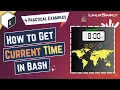 How to Get Current Time in Bash 4 Practical Examples LinuxSimply