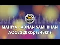 Download Lagu Mahiya - Adnan Sami Khan