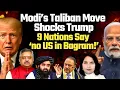 Download Lagu Modi’s Taliban MOVE SHOCKS Washington — 9 Nations Say ‘no US in Bagram!’”' Trump Fails Again !