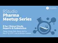 Posit Pharma Meetup R for Clinical Study Reports Submission Yilong Zhang