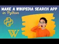 How to make a Wikipedia search app in Python Kiddy School