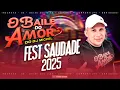Lagu BAILE DO AMOR AO VIVO FEST SAUDADE 2025 DJ MICHEL