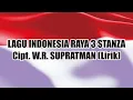 Download Lagu LAGU NASIONAL - INDONESIA RAYA 3 STANZA (W.R. SUPRATMAN) Lirik