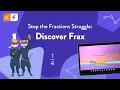 Stop the Fractions Struggle Discover Frax