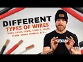 What s the Difference Between All These Wire Types