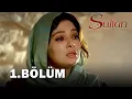 Download Lagu Sultan 1. Bölüm - FULL BÖLÜM
