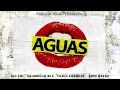 Big Los - Aguas (Ft.Underside, Neto Reyno & Chris kennedy)