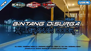 Download DJ bintang di surga Noah x JARANAN DOOR x koplo remix by r.a audio official MP3