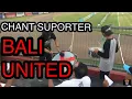 Download Lagu Lagu atau chant Suporter Bali United ini jadi viral di Indonesia
