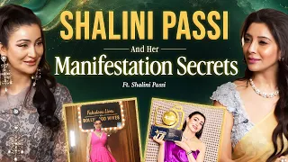 How Did Shalini Passi Manifest Her Fame?