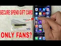 Can You Add Secure Spend Prepaid Visa Gift Card To Only Fans
