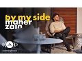 Download Lagu Maher Zain - By My Side | ماهر زين (Official Lyrics)