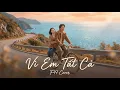 Lagu Vì Em Tất Cả - Mỹ Tâm x F47 Cover | Chạm Music Cover