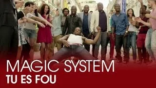 Magic System Tu Es Fou Clip Officiel 