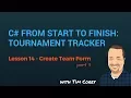C App Start To Finish Lesson 14 - Create Team Form Part 3