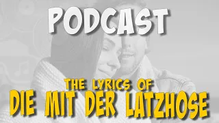 #ailig #podcast - DIE MIT DER LATZHOSE - The Lyrics