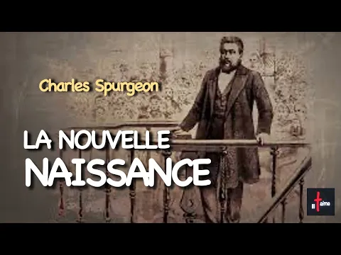 Download MP3 LA NOUVELLE NAISSANCE - CHARLES SPURGEON (en français)