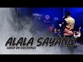 Download Lagu Alala Sayang Cover By SIXSTRINGS