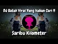 Download Lagu DJ Batak Saribu Kilometer Breakbeat | Dj Batak Tik tok Viral Yang kalian Cari ‼️