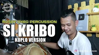 rusdy oyag percussion si kribo koplo version 
