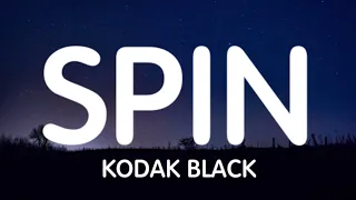 kodak black spin lyrics new song