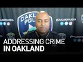 By the Numbers Police Chief Addresses Crime Stats in Oakland
