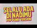 Download Lagu SELALU ADA DI NADIMU - OST. JUMBO // THIS IS POP PUNK