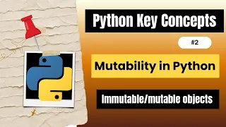 Mutability in Python Mutable vs Immutable Objects with Demo Tutorial Python Key Concepts