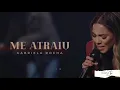 ME ATRAIU - Gabriela Rocha (AO VIVO)