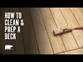 BEHR Paint How to Clean and Prep a Deck