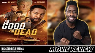 As Good As Dead - Review 2022 Michael Jai White Tom Berenger Luca Oriel