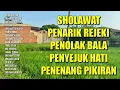 Download Lagu SHOLAWAT PENARIK REJEKI | SHOLAWAT PENOLAK BALAK | SHOLAWAT PENYEJUK HATI PENENANG PIKIRAN